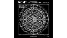 Rome : Urban Formation and Transformation