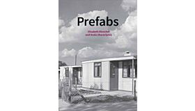 Prefabs: A Social and Architectural History