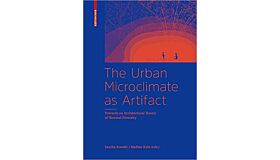 The Urban Microclimate as Artifact