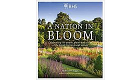 RHS a Nation in Bloom - Celebrating the people, plants and places of the Royal Horticultural Society