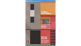 Building and Dwelling - Ethics for the City (paperback)