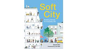 Soft City : Building Density for Everyday Life