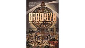 Brooklyn - The Once and Future City