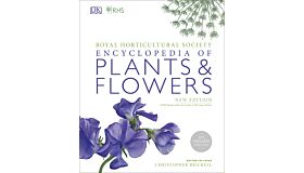 RHS Encyclopedia of Plants & Flowers (New Edition)