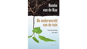 De onderwereld van de tuin - van microbe tot mol