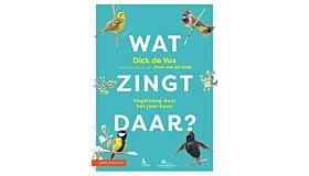 Wat zingt daar ? - Vogelzang door het jaar heen