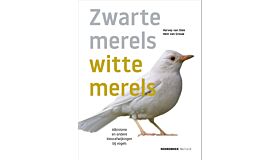 Witte merels, zwarte merels - Albinisme en andere kleurafwijkingen bij vogels