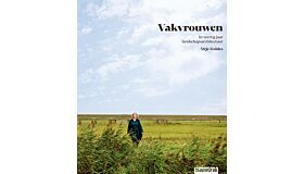 Vakvrouwen - In veertig jaar landschapsarchitectuur