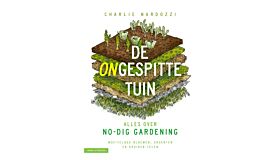 De Ongespitte tuin - Alles over no-dig gardening