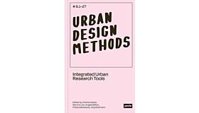 Urban Design Methods - Integrated Urban Research Tools