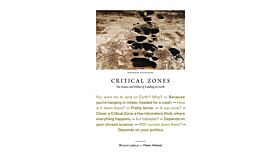 Critical Zones : The Science and Politics of Landing on Earth