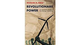 Revolutionary Power - An Activist's Guide to Energy Transition