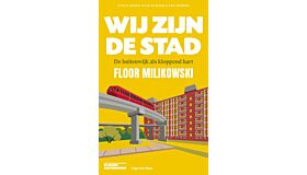 Wij zijn de stad - De buitenwijk als kloppend hart