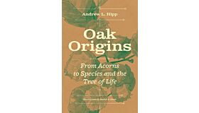 Oak Origins - From Acorns to Species and the Tree of Life