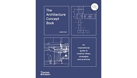 Architecture Concept Book - An inspirational guide to creative ideas, strategies and practices