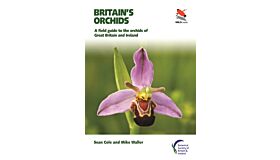 Britain's Orchids - Field Guide to the Orchids of Great Britain and Ireland