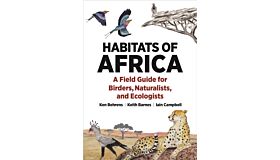 Habitats of Africa -  A Field Guide for Birders, Naturalists, and Ecologists (Pre-order February 2025)