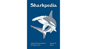 Sharkopedia - A Brief Compendium of Shark Lore