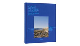 Cazú Zegers - Architecture in Poetic Territories