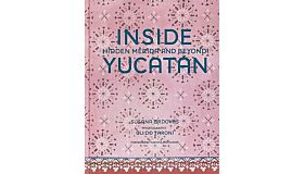 Inside Yucatán: Hidden Mérida and Beyond