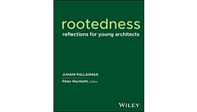Rootedness - Reflections for Young Architects