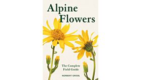 Alpine Flowers  - The Complete Field Guide (Pre-order Spring 2025)