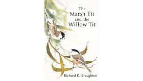 The Marsh Tit and the Willow Tit (Pre-order)