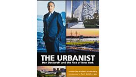 The Urbanist : Dan Doctoroff and the Rise of New York