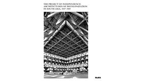 The Project of Independence: Architecture of Decolonization in South Asia, 1947-1985