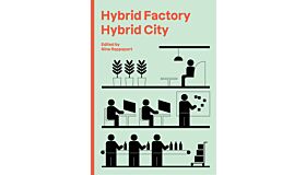 Hybrid Factory, Hybrid City