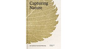 Capturing Nature - 150 Years of Nature Printing