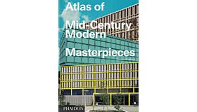 Atlas of Mid-Century Modern Masterpieces (Pre-order September 2024)