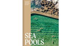 Sea Pools - 66 Saltwater Sanctuaris from Around the World