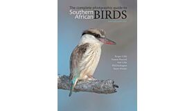 Birds of Southern Africa: The Complete Photographic Guide (In Reprint, No Date)