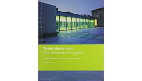 Ticino Modernism: The University of Lugano