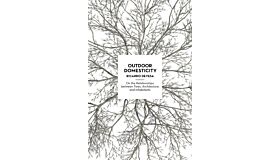 Outdoor Domesticity: On the Relationships between Trees, Architecture, and Inhabitants