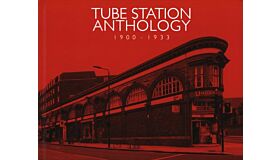 Tube Station Anthology 1900 – 1933