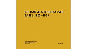 Die Baumgartnerhäuser Basel 1926-1938 (Dritte Auflage)