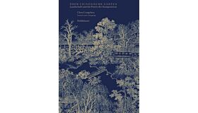 Über chinesische Gärten - Landschaft und die Poesie der Komposition