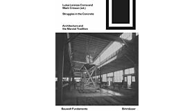 BWF 178 - Struggles in the Concrete: Architecture and the Marxist Tradition (Pre-order Summer 2025)