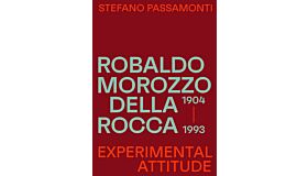 Robaldo Morozzo della Rocca - Experimental Attitude 1904-1993