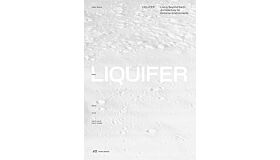 LIQUIFER - Living Beyond Earth Architecture for Extreme Environments