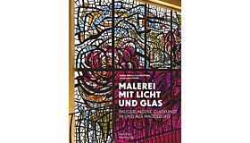 Malerei mit Licht und Glas - Baugebundene Glaskunst in und aus Magdeburg