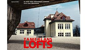 Tamerlans Lofts. In einer alten Uhrenfabrik entsteht eine neue Wohnform