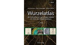 Wurzelatlas der Kulturpflanzen gemässigter Gebiete (2. Auflage)