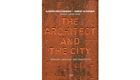 Urban-Think Tank - The Architect and the City: Ideology, Idealism, and Pragmatism