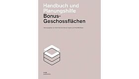 Bonusgeschossflächen - Handbuch und Planungshilfe