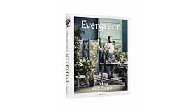 Evergreen: living with plants