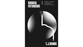 Radical Futurisms