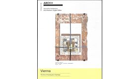 ARCH+ - Vienna: The End of Housing (as aTypology)
